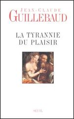 La tyrannie du plaisir [French]